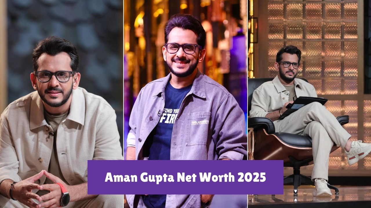 Aman Gupta Net Worth 2025