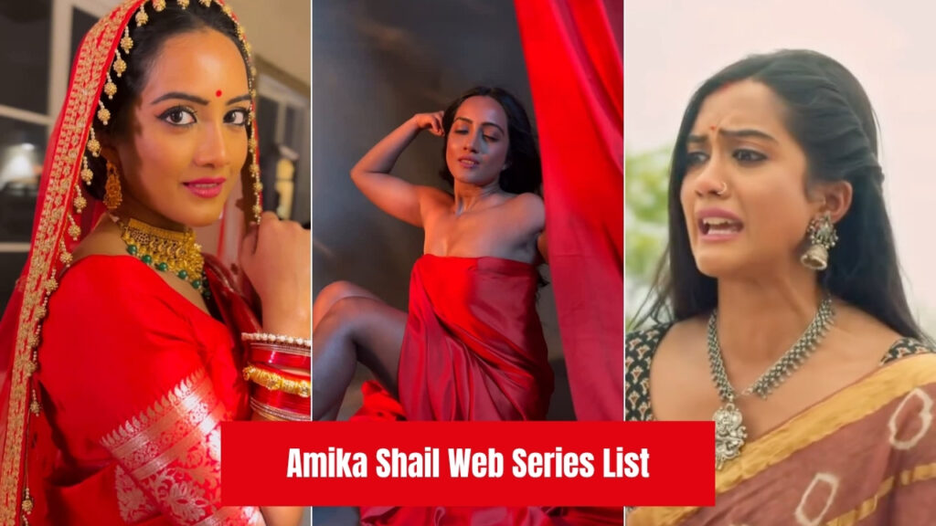 Amika Shail Web Series List
